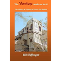 The Vortex made me do it: The History & Mystery of Desert Hot Springs, California
