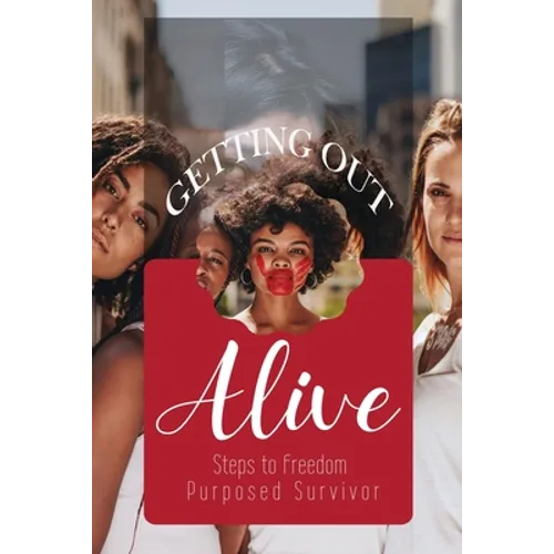 Getting Out Alive