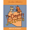 Lola & Mia's Adventures: The Desert Jitters