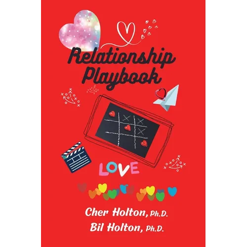 Relationship Playbook: Activities to build trust, strength, stability, and fun to your significant relationships