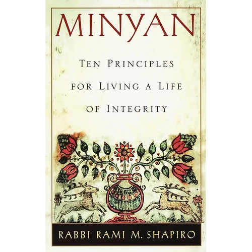 Minyan: Ten Principles for Living a Life of Integrity