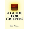 A Guide For Grievers