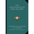 The Investigation Of Mine Air (1905)