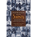 Inspiration from the Saints: Stories from the Lives of Catholic Holy Men and Women