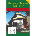 Passive Solar Simplified: Easily design a truly green house for Colorado and the West