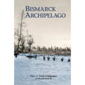 Bismarck Archipelago: The U.S. Army Campaigns of World War II