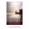 The Perfect Storm of 1991: The Story of the Nor'easter that Sank the Andrea Gail