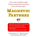 Magnetic Partners: Discover How the Hidden Conflict That Once Attract