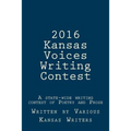 2016 Kansas Voices Writing Contest: A state-wide writing contest of Poetry and Prose