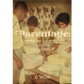 Parentage: A Memoir of Kinship, Trauma, and Grace