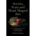Secrets, Scars and Heart Shaped Jars