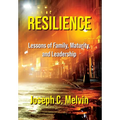 Resilience: Lessons of Family, Maturity, and Leadership