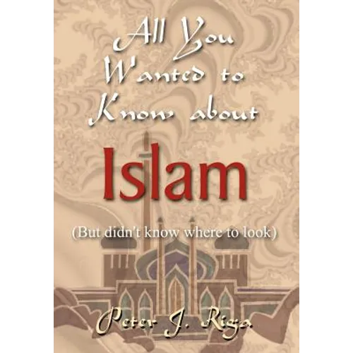 All You Wanted to Know about Islam (But didn't know where to look)