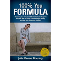 100% You Formula: Discover your very own Divine Human Blueprint and the skill to access more energy, vitality and joy with Quantum Energ