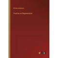 Treatise on Regeneration
