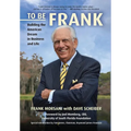To Be Frank: Building the American Dream in Business and Life