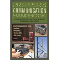 Prepper's Communication Handbook: Lifesaving Strategies for Staying in Contact During and After a Disaster