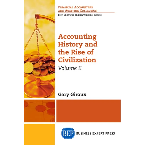 Accounting History and the Rise of Civilization, Volume II