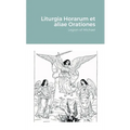 Liturgia Horarum et aliae Orationes