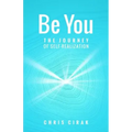 Be You: The Journey of Self-Realization