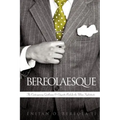 Bereolaesque: The Contemporary Gentleman & Etiquette Book for the Urban Sophisticate