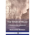 The Viper of Milan: A Romance of Lombardy
