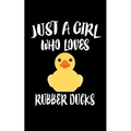 Just A Girl Who Loves Rubber Ducks: Animal Nature Collection