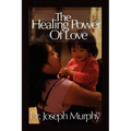 The Healing Power of Love