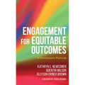 Engagement for Equitable Outcomes: A Practitioner's Playbook