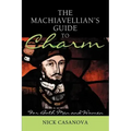 The Machiavellian's Guide to Charm: For Both Men and Women