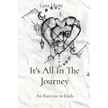 It's All In The Journey: An Exercise in Faith