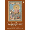 Cross-Cultural Encounters in Modern World History, 1453-Present