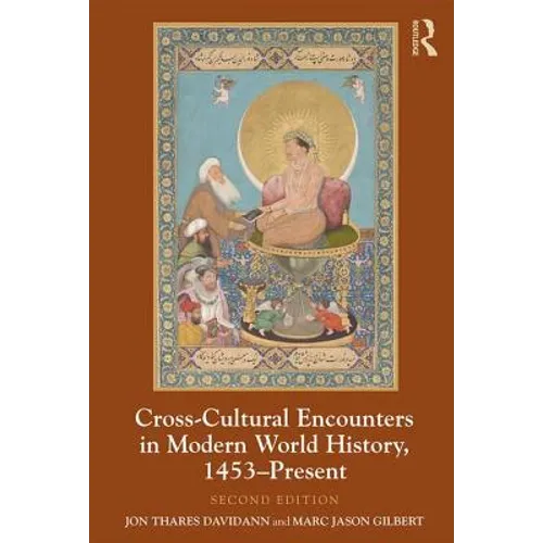 Cross-Cultural Encounters in Modern World History, 1453-Present