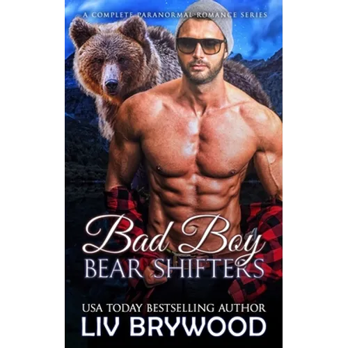 Bad Boy Bear Shifters: A Complete Paranormal Romance Series