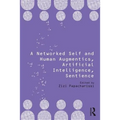 A Networked Self and Human Augmentics, Artificial Intelligence, Sentience