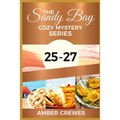 The Sandy Bay Cozy Mystery Series: 25-27