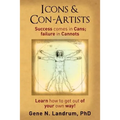 Icons & Con-Artists: Success comes in Cans; failure in Cannots