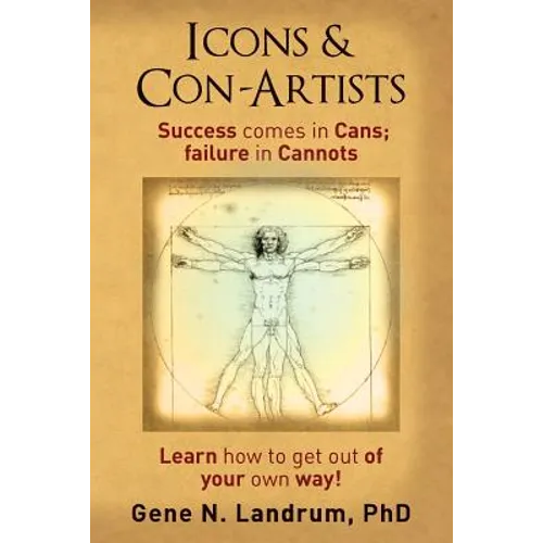 Icons & Con-Artists: Success comes in Cans; failure in Cannots