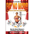 Fat No More! the Book of Hope for Losing Weight