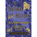 The Natural History of Apes, Monkeys and Lemurs - With Articles on Evolution, the Kingdom of Mammals and Much More