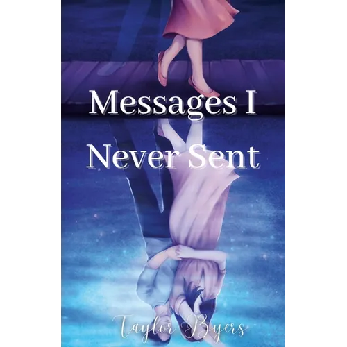 Messages I Never Sent