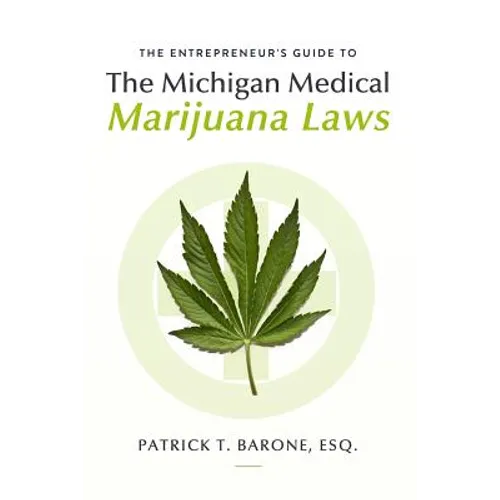Entrepreneur's Guide to Michigan Medical Marijuana Laws