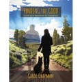 Finding the Good: A Self-Care Workbook for Caregivers