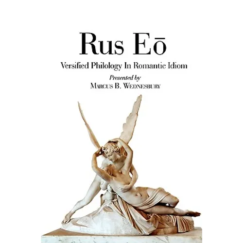 Rus EO: Versified Philology in the Romantic Idiom