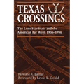 Texas Crossings: The Lone Star State and the American Far West, 1836-1986