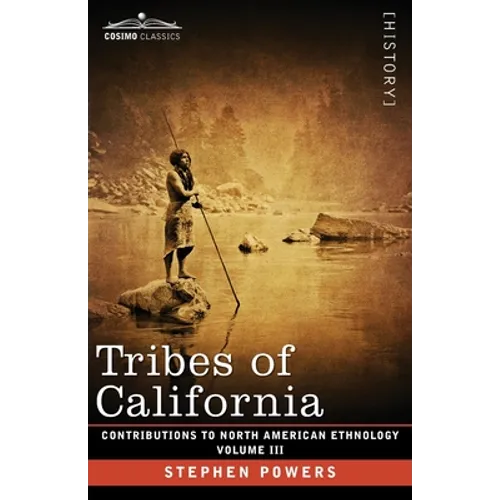 Tribes of California: Volume III