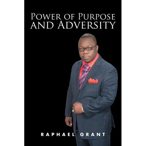 Power of Purpose and Adversity