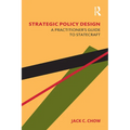 Strategic Policy Design: A Practitioner's Guide to Statecraft