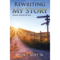 Rewriting My Story: Moving Beyond My Past