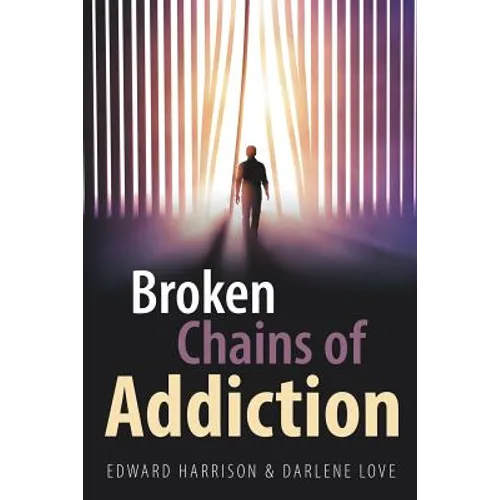 Broken Chains of Addiction